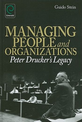 managing people and organizations,peter drucker´s legacy