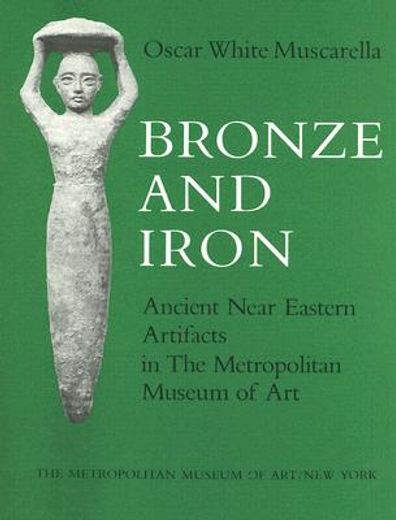 bronze and iron,ancient near eastern artifacts in the metropolitan museum of art