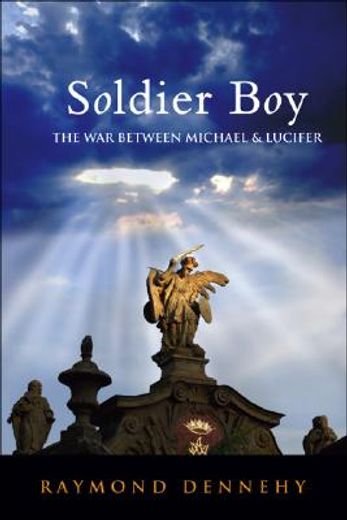 soldier boy,the war between michael and lucifer (en Inglés)