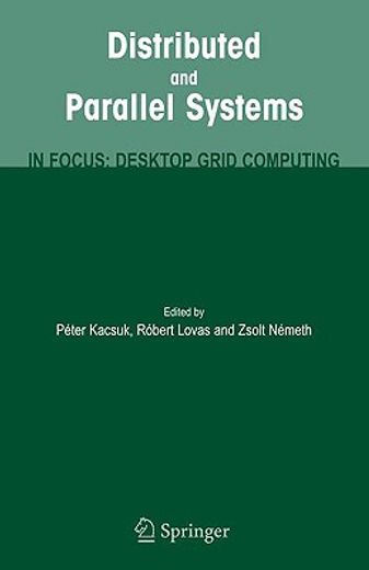 distributed and parallel systems,in focus: desktop grid computing