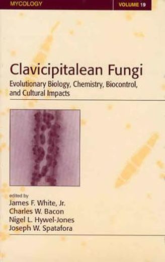clavicipitalean fungi,evolutionary biology, chemistry, biocontrol, and cultural impacts