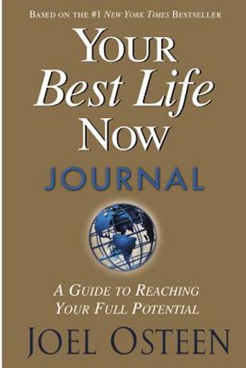 your best life now journal,7 steps to living at your full potential
