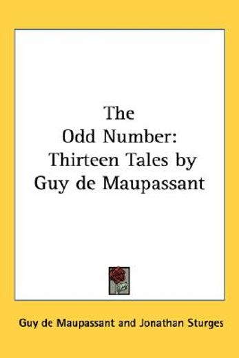 the odd number,thirteen tales by guy de maupassant