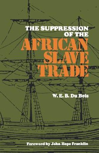 suppression of the african slave trade to the united states of america 1638-1870