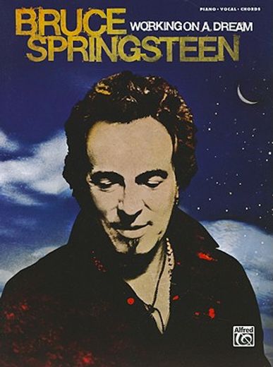 bruce springsteen working on a dream,piano/vocal/chords