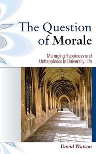 the question of morale,managing happiness and unhappiness in university life