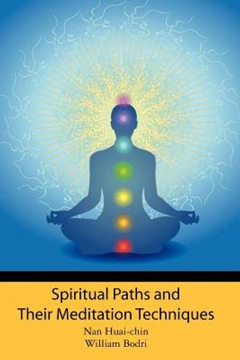 spiritual paths and their meditation techniques (en Inglés)