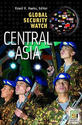 global security watch--central asia,a reference handbook