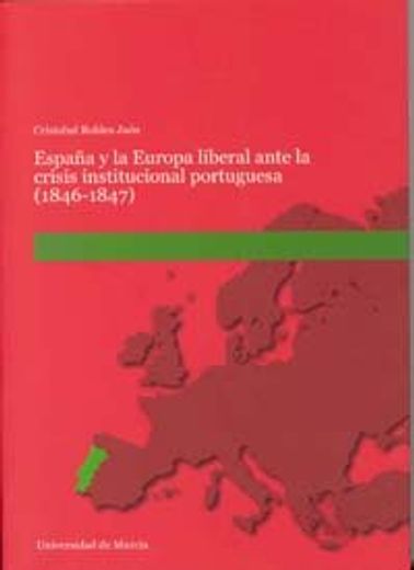 España y la europa liberal ante la crisis institucional portuguesa (1846-1847)