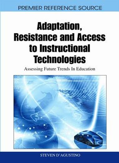 adaptation, resistance and access to instructional technologies,assessing future trends in education