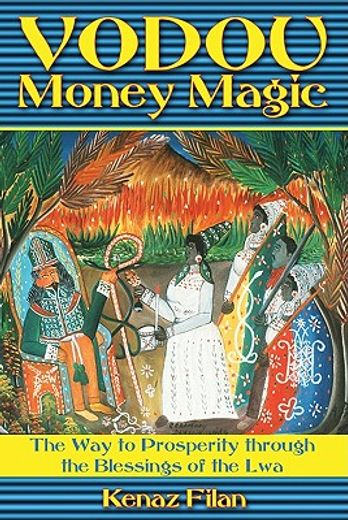 vodou money magic,the way to prosperity through the blessings of the lwa