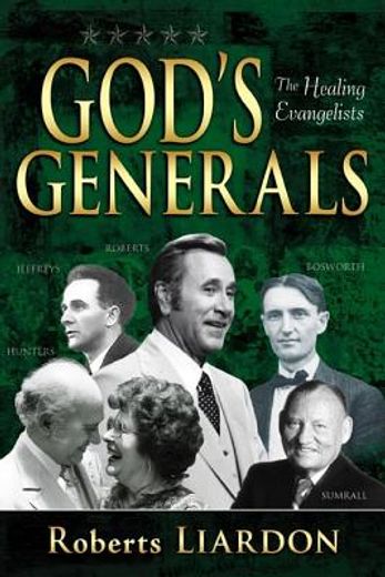 God'S Generals Healing Evangelists: 4 (in English)