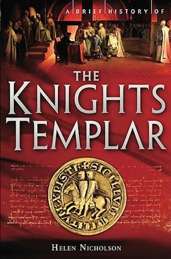 the knights templar,a brief history of the warrior order