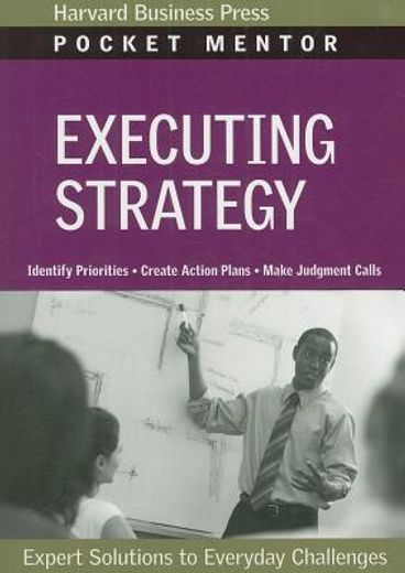executing strategy,expert solutions to everyday challenges (en Inglés)