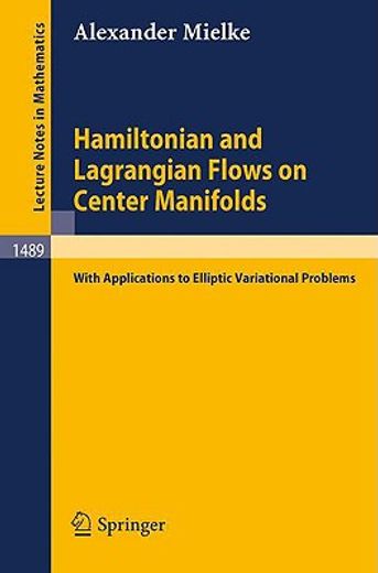 hamiltonian and lagrangian flows on center manifolds (in English)