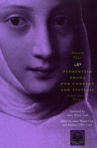 florentine drama for convent and festival,seven sacred plays