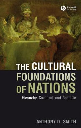 the cultural foundations of nations,hierarchy, covenant and republic