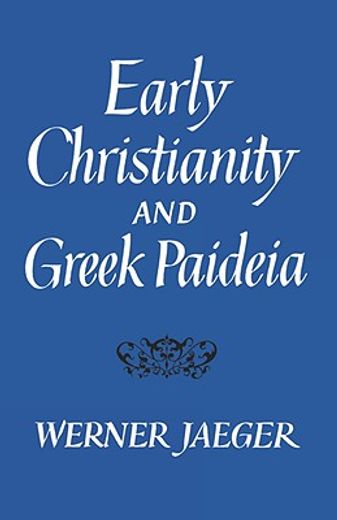 early christianity and greek paideia