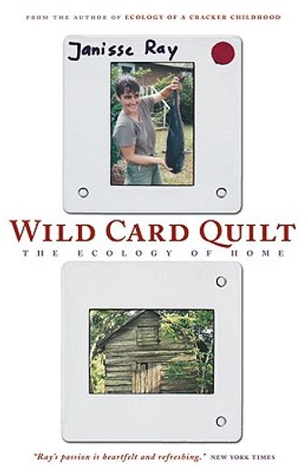 wild card quilt,the ecology of home