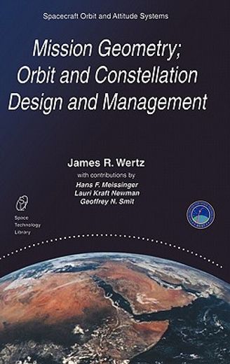 mission geometry,orbit and constellation design and management : spacecraft orbit and attitude systems