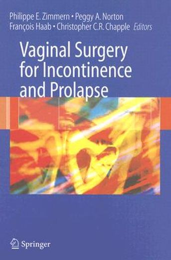 Vaginal Surgery for Incontinence and Prolapse (en Inglés)
