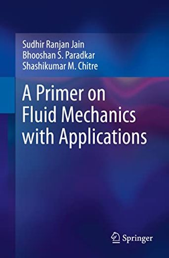 A Primer on Fluid Mechanics With Applications (en Inglés)