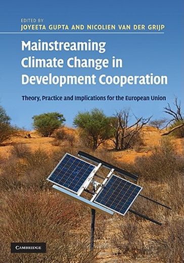 mainstreaming climate change in development cooperation,theory, practice and implications for the european union