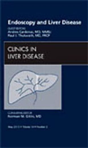 Endoscopy and Liver Disease, an Issue of Clinics in Liver Disease: Volume 14-2 (in English)