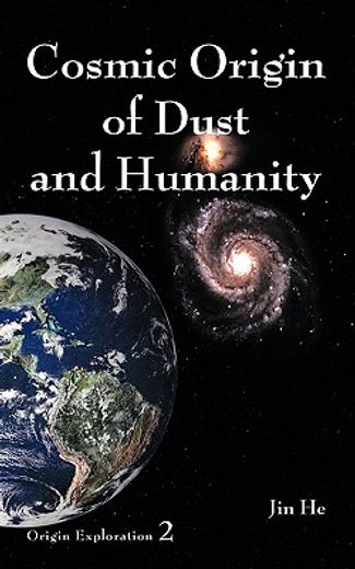 cosmic origin of dust and humanity
