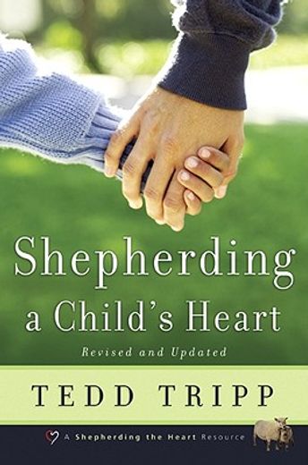 shepherding a child´s heart (in English)