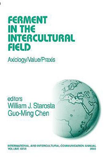 ferment in the intercultural field,axiology/value/praxis