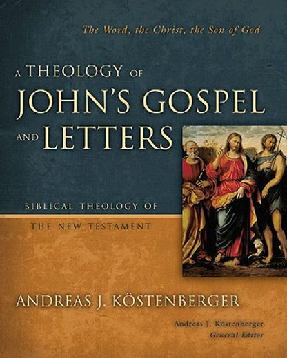 a theology of john´s gospel and letters (en Inglés)