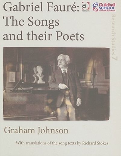 gabriel faure,the songs and their poets
