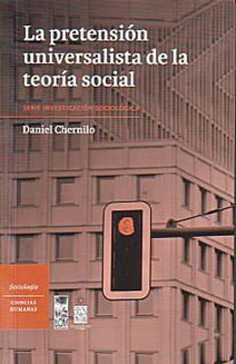 La pretensión universalista de la teoría social (in Spanish)