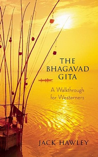 the bhagavad gita,a walkthrough for westerners (en Inglés)