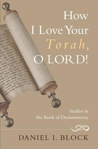 how i love your torah, o lord!: studies in the book of deuteronomy (in English)