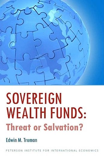 sovereign wealth funds,threat or salvation?