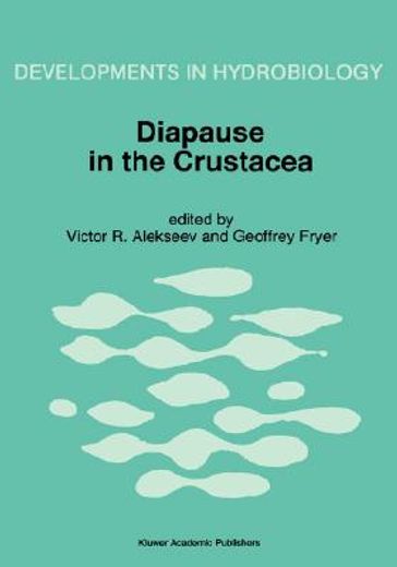 diapause in the crustacea,a compilation of refereed papers from the international symposium, held in st. petersburg, russia, s