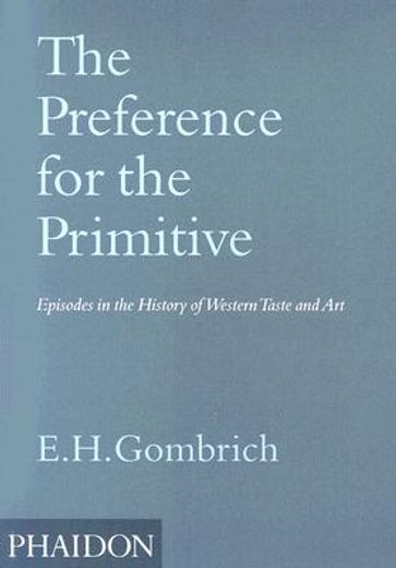 preference for the primitive, the (rústica) (en Inglés)