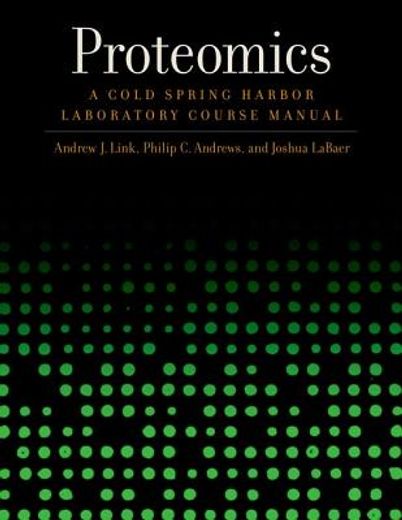 proteomics,a cold spring harbor laboratory course manual