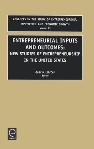 entrepreneurial inputs and outcomes,new studies of entrepreneurship in the u.s.