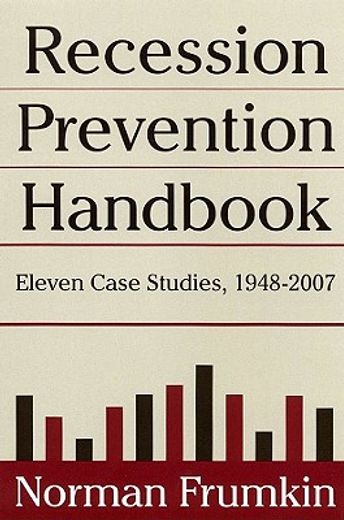 recession prevention handbook,eleven case studies, 1948-2007