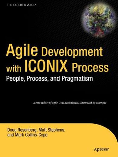 agile development with the iconix process,people, process, and pragmatism
