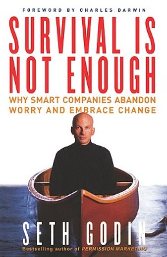 survival is not enough,why smart companies abandon worry and embrace change