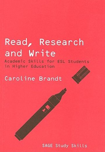 Read, Research and Write: Academic Skills for ESL Students in Higher Education (en Inglés)