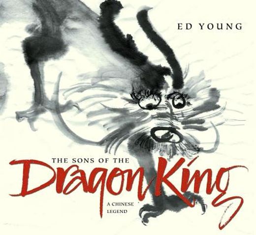 the sons of the dragon king,a chinese legend