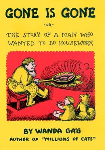 gone is gone,or the story of a man who wanted to do housework (en Inglés)