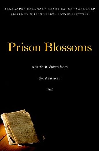 prison blossoms,anarchist voices from the american past