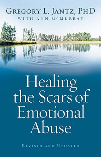 healing the scars of emotional abuse (en Inglés)