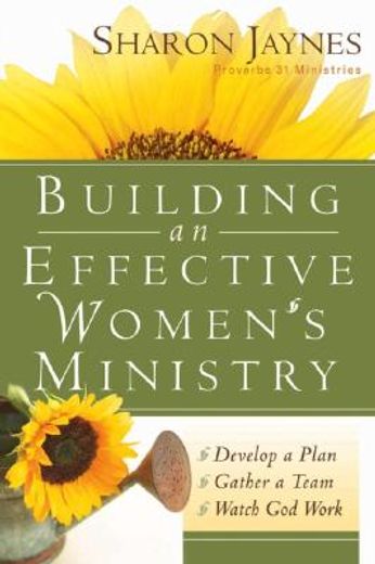 building an effective women´s ministry (en Inglés)
